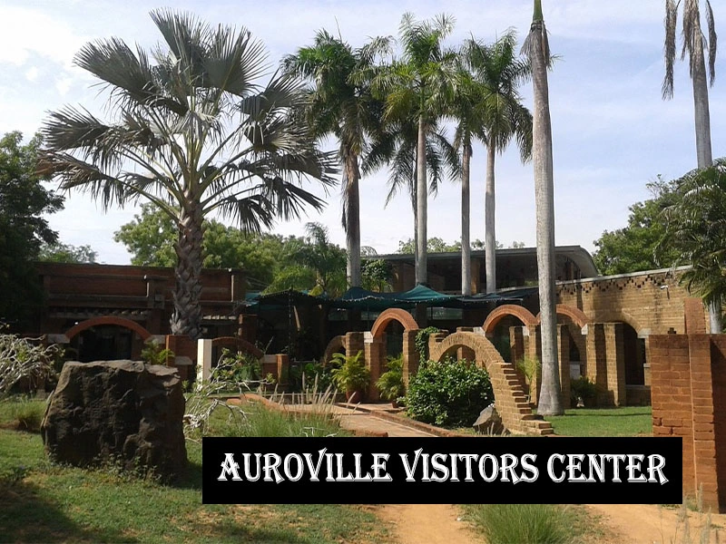 Auroville Visitors Center Tindivanam
