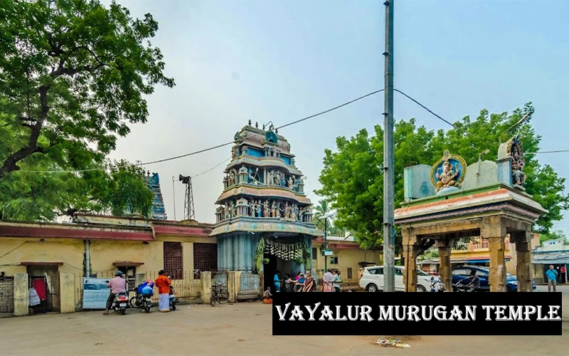 Vayalur Murugan Temple